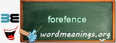 WordMeaning blackboard for forefence